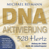 DNA-AKTIVIERUNG [528 Hertz] - Michael Reimann