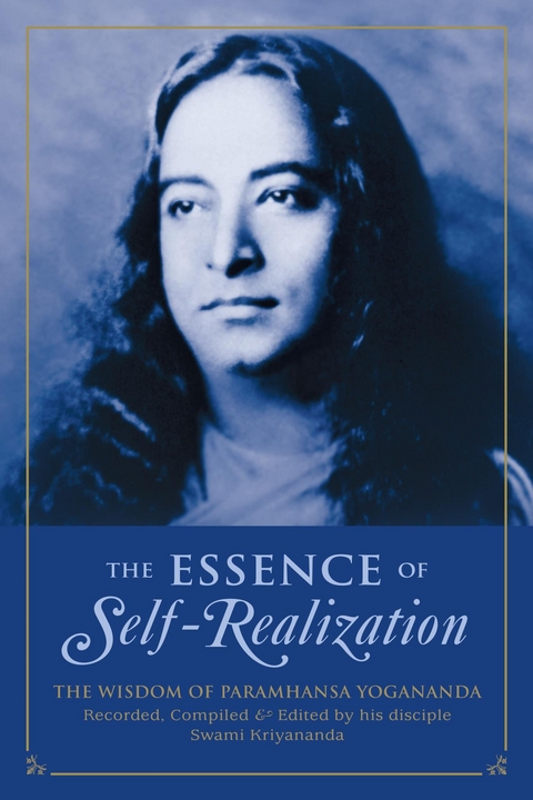 Essence of Self-Realization -  Paramhansa Yogananda