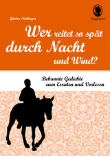 Wer reitet so spät durch Nacht und Wind? Klassische Gedichte für Senioren mit Rätselfragen. - Günter Neidinger