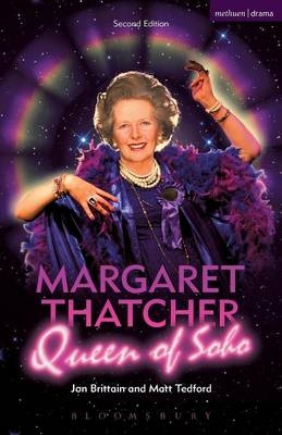 Margaret Thatcher Queen of Soho -  Brittain Jon Brittain,  Tedford Matt Tedford