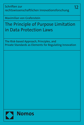 The Principle of Purpose Limitation in Data Protection Laws - Maximilian von Grafenstein