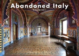 Abandoned Italy - Robin Brianert