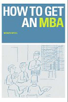 How to Get an MBA -  Morgen Witzel