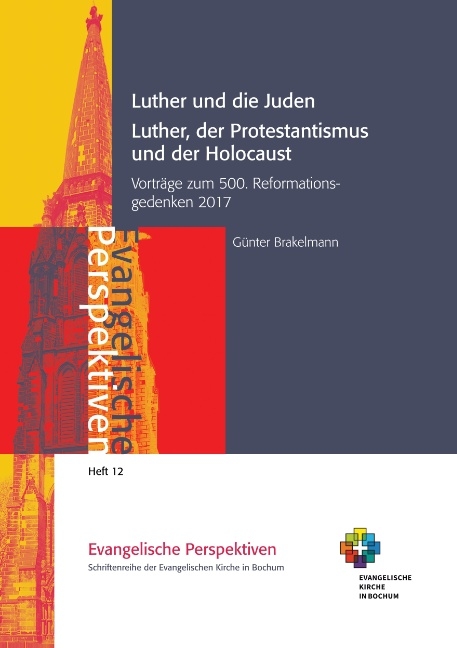 Luther und die Juden; Luther, der Protestantismus und der Holocaust - Günter Brakelmann