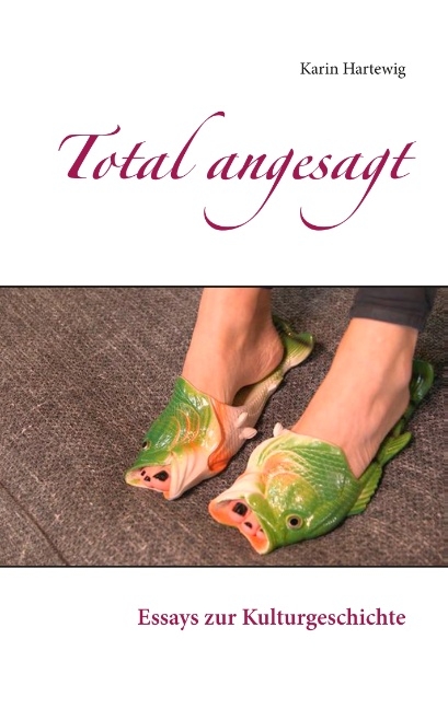 Total angesagt - Karin Hartewig