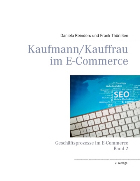 Kaufmann/Kauffrau im E-Commerce - Daniela Reinders, Frank Thönißen