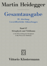 Metaphysik und Nihilismus. 1. Die Überwindung der Metaphysik (1938/39) 2. Das Wesen des Nihilismus (1946-48) - Martin Heidegger