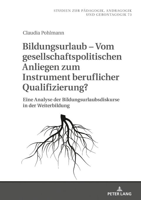 Bildungsurlaub – Vom gesellschaftspolitischen Anliegen zum Instrument beruflicher Qualifizierung? - Claudia Pohlmann