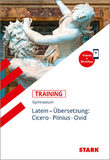 STARK Training Gymnasium - Latein Übersetzung: Cicero, Plinius, Ovid - Krichbaumer, Maria