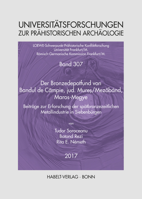 Der Bronzedepotfund von Bandul de Câmpie, jud. Mures/Mezöbánd, Maros-Megye - Tudor Soroceanu, Botond Rezi, Rita E. Németh