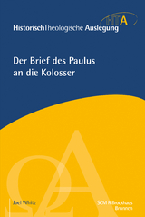 Der Brief des Paulus an die Kolosser - Joel White