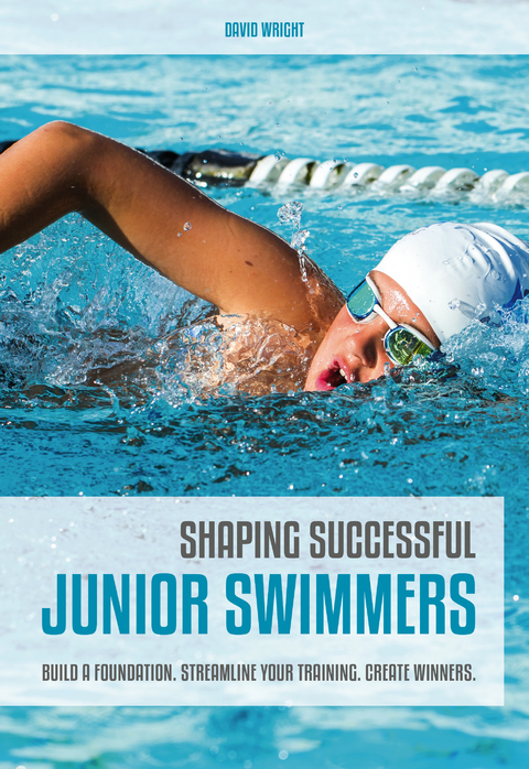 Shaping Successful Junior Swimmers - David Wright