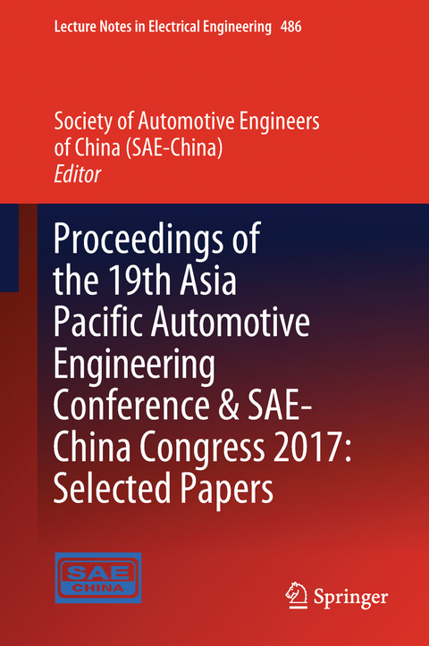 Proceedings of the 19th Asia Pacific Automotive Engineering Conference & SAE-China Congress 2017: Selected Papers - 