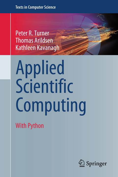 Applied Scientific Computing - Peter R. Turner, Thomas Arildsen, Kathleen Kavanagh