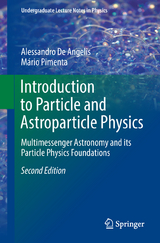 Introduction to Particle and Astroparticle Physics - De Angelis, Alessandro; Pimenta, Mário