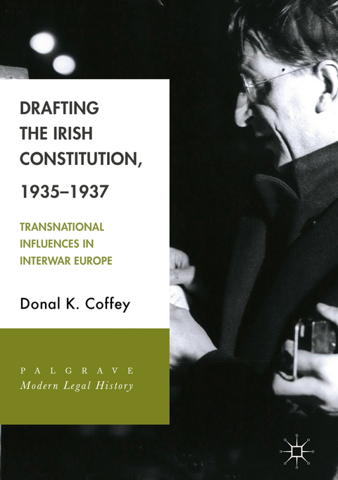 Drafting the Irish Constitution, 1935–1937 - Donal K. Coffey