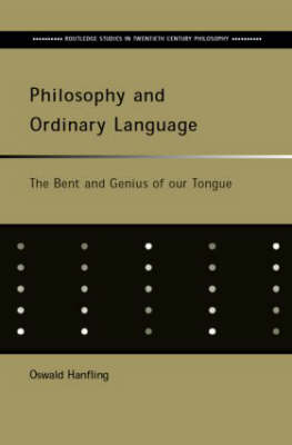 Philosophy and Ordinary Language -  Oswald Hanfling