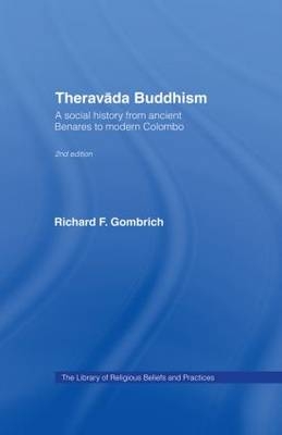 Theravada Buddhism -  Richard F. Gombrich