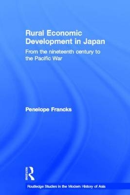 Rural Economic Development in Japan -  Penelope Francks