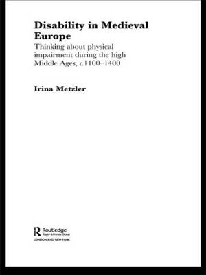 Disability in Medieval Europe - UK) Metzler Irina (Swansea University