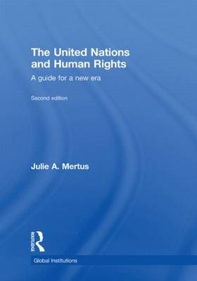 The United Nations and Human Rights - Washington DC Julie (American University  USA) Mertus, USA) Mertus Julie A (American University