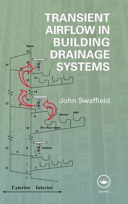 Transient Airflow in Building Drainage Systems -  John Swaffield