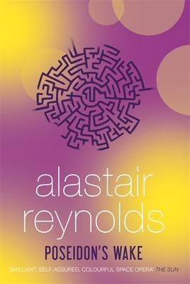 Poseidon's Wake -  Alastair Reynolds