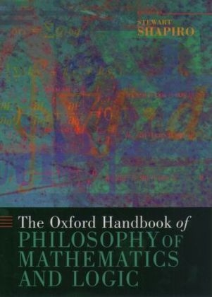 Oxford Handbook of Philosophy of Mathematics and Logic - 