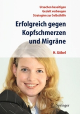 Erfolgreich gegen Kopfschmerzen und Migräne - Hartmut Göbel