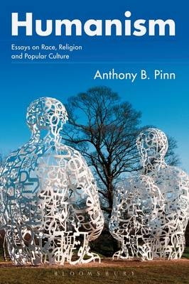 Humanism -  Pinn Anthony B. Pinn