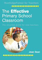 Effective Primary School Classroom -  Joan Dean