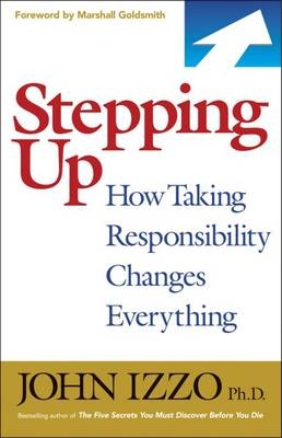 Stepping Up -  John B. Izzo