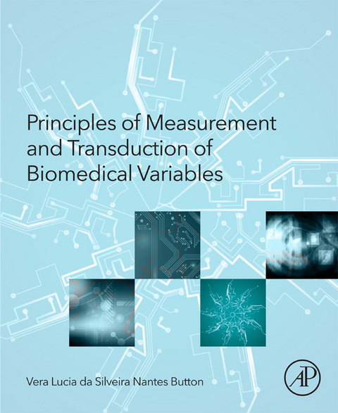 Principles of Measurement and Transduction of Biomedical Variables -  Vera Button