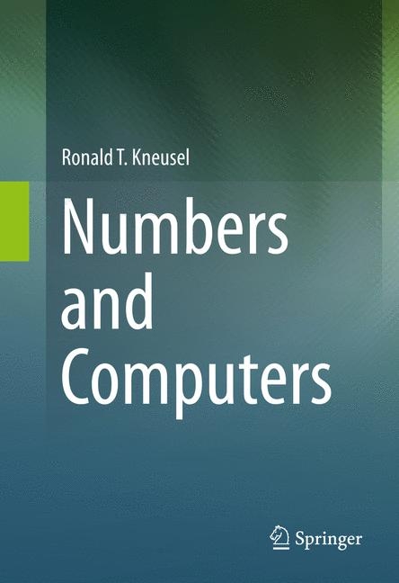 Numbers and Computers - Ronald T. Kneusel