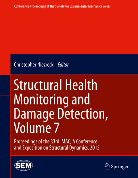 Structural Health Monitoring and Damage Detection, Volume 7 - 