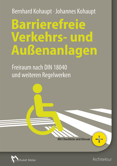 Barrierefreie Verkehrs- und Außenanlagen - E-Book (PDF) -  Bernhard Kohaupt,  Johannes Kohaupt