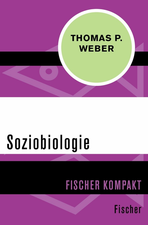 Soziobiologie -  Thomas P. Weber