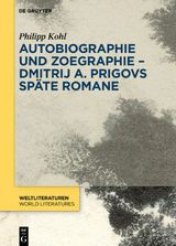 Autobiographie und Zoegraphie - Dmitrij A. Prigovs späte Romane - Philipp Kohl