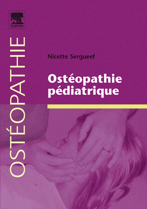 Ostéopathie pédiatrique -  Nicette Sergueef