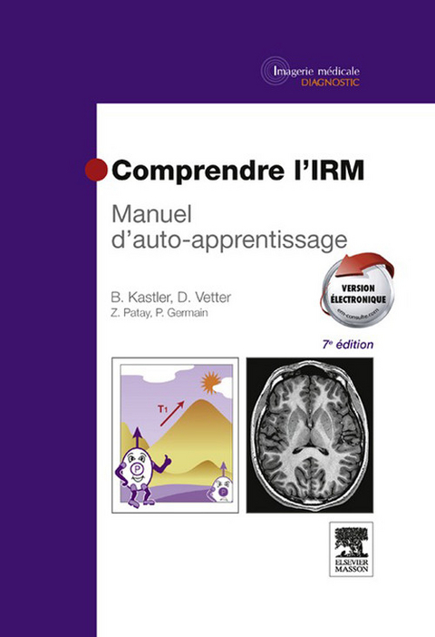 Comprendre l''IRM -  Bruno Kastler,  Daniel Vetter