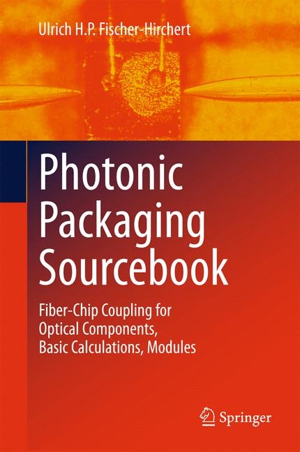 Photonic Packaging Sourcebook -  Ulrich HP Fischer-Hirchert