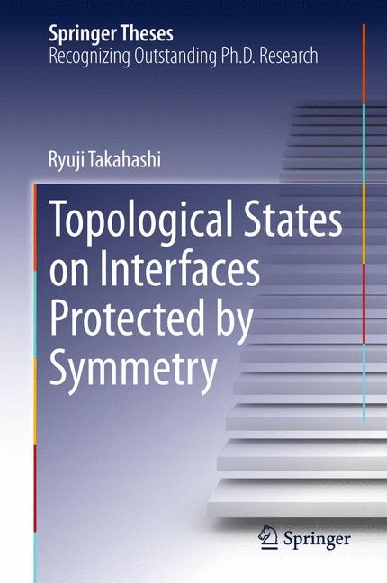 Topological States on Interfaces Protected by Symmetry - Ryuji Takahashi