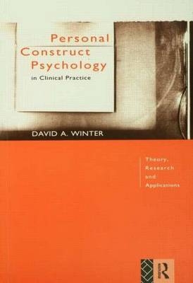 Personal Construct Psychology in Clinical Practice -  David Winter