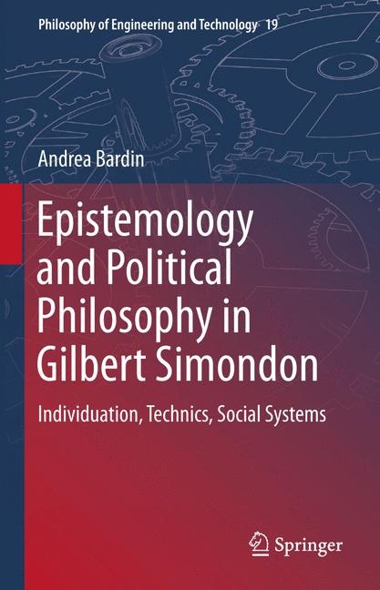Epistemology and Political Philosophy in Gilbert Simondon -  Andrea Bardin