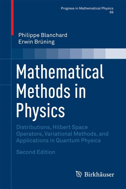 Mathematical Methods in Physics - Philippe Blanchard, Erwin Brüning