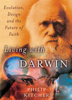 Living with Darwin -  Philip Kitcher