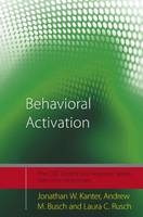 Behavioral Activation -  Andrew M. Busch,  Jonathan W. Kanter,  Laura C. Rusch