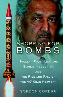 Shopping for Bombs -  Gordon Corera