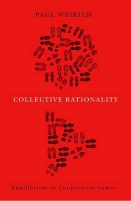 Collective Rationality -  Paul Weirich