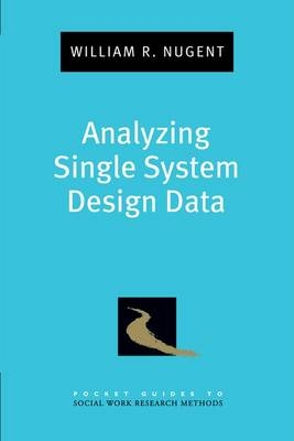 Analyzing Single System Design Data -  William Nugent